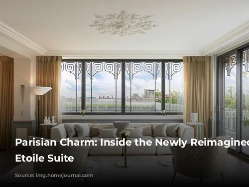 Parisian Charm: Inside the Newly Reimagined Belle Etoile Suite