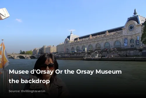 Musee d'Orsay Or the Orsay Museum in the backdrop