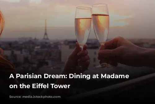 A Parisian Dream: Dining at Madame Brasserie on the Eiffel Tower