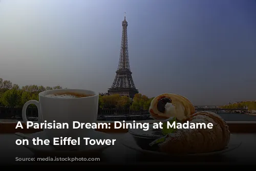 A Parisian Dream: Dining at Madame Brasserie on the Eiffel Tower