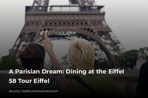 A Parisian Dream: Dining at the Eiffel Tower's 58 Tour Eiffel