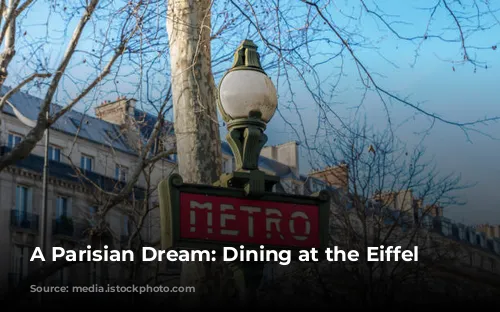 A Parisian Dream: Dining at the Eiffel Tower