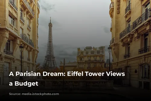 A Parisian Dream: Eiffel Tower Views on a Budget