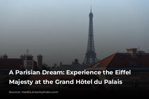 A Parisian Dream: Experience the Eiffel Tower's Majesty at the Grand Hôtel du Palais Royal