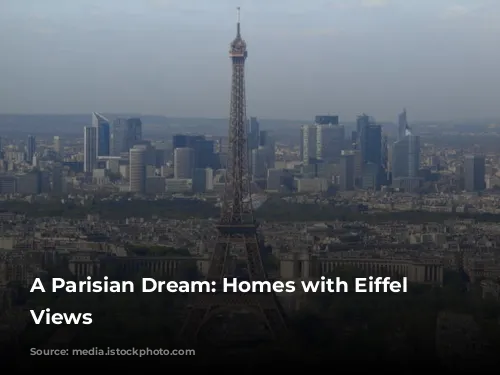 A Parisian Dream: Homes with Eiffel Tower Views