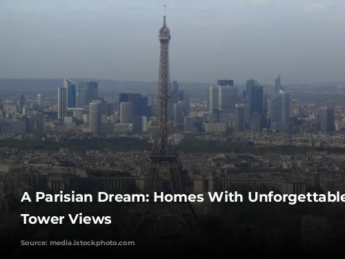 A Parisian Dream: Homes With Unforgettable Eiffel Tower Views