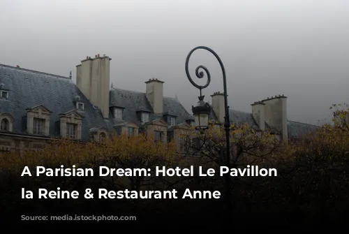 A Parisian Dream: Hotel Le Pavillon de la Reine & Restaurant Anne