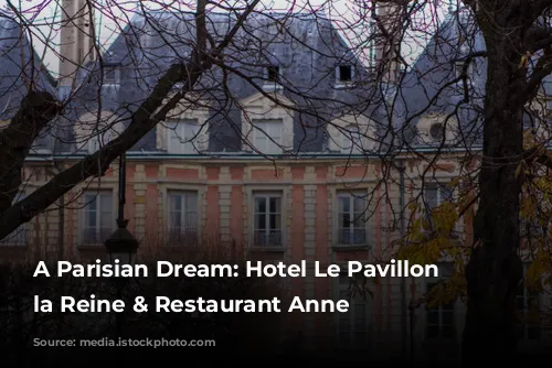 A Parisian Dream: Hotel Le Pavillon de la Reine & Restaurant Anne