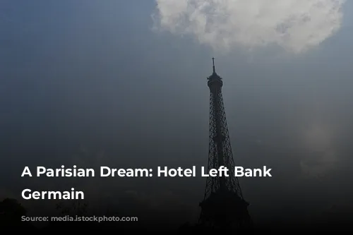 A Parisian Dream: Hotel Left Bank Saint Germain