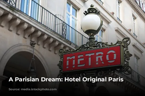 A Parisian Dream: Hotel Original Paris