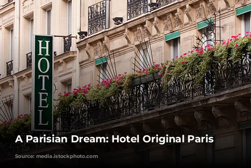 A Parisian Dream: Hotel Original Paris