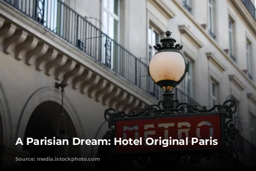 A Parisian Dream: Hotel Original Paris