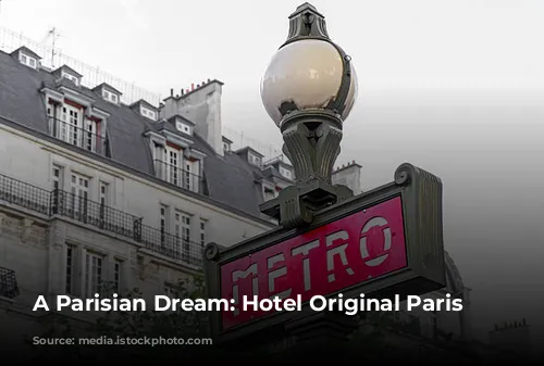 A Parisian Dream: Hotel Original Paris