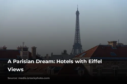 A Parisian Dream: Hotels with Eiffel Tower Views