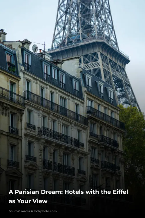 A Parisian Dream: Hotels with the Eiffel Tower as Your View