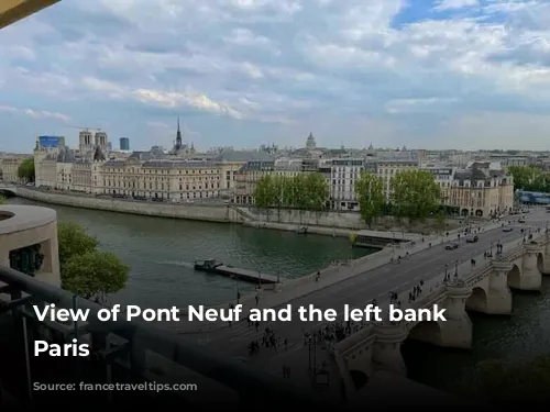 View of Pont Neuf and the left bank of Paris