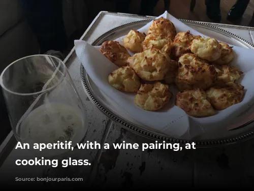 An aperitif, with a wine pairing, at Marie-Françoise's cooking glass.