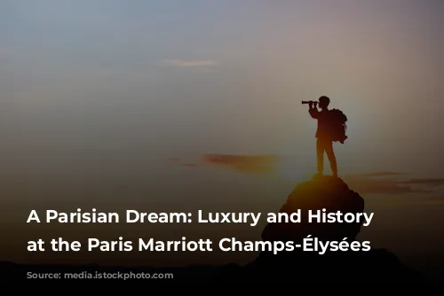 A Parisian Dream: Luxury and History Meet at the Paris Marriott Champs-Élysées Hotel