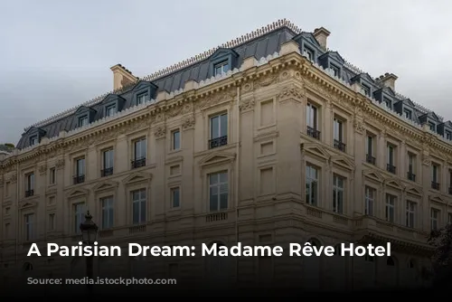 A Parisian Dream: Madame Rêve Hotel