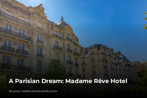 A Parisian Dream: Madame Rêve Hotel