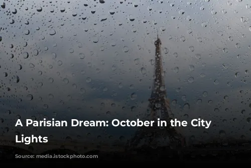 A Parisian Dream: October in the City of Lights