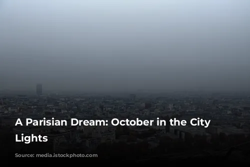 A Parisian Dream: October in the City of Lights