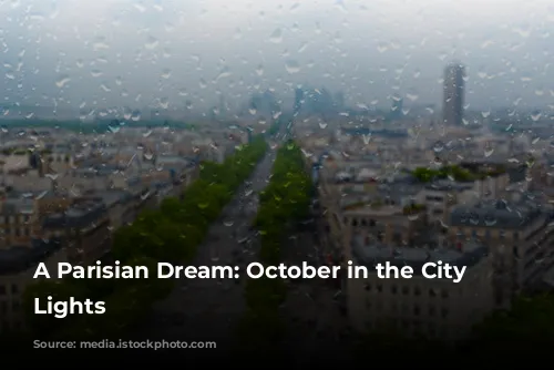 A Parisian Dream: October in the City of Lights