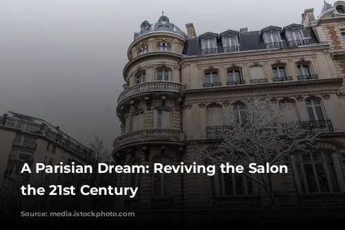 A Parisian Dream: Reviving the Salon in the 21st Century