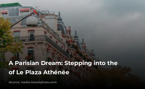 A Parisian Dream: Stepping into the Elegance of Le Plaza Athénée