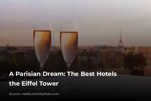 A Parisian Dream: The Best Hotels Near the Eiffel Tower