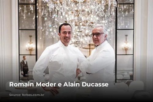 Romain Meder e Alain Ducasse