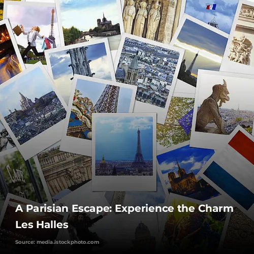 A Parisian Escape: Experience the Charm of Les Halles