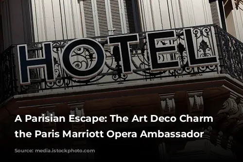 A Parisian Escape: The Art Deco Charm of the Paris Marriott Opera Ambassador Hotel