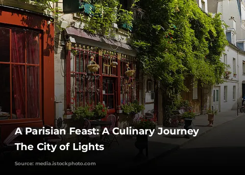 A Parisian Feast: A Culinary Journey Through The City of Lights