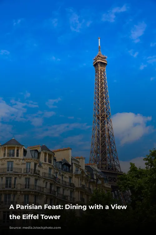 A Parisian Feast: Dining with a View of the Eiffel Tower