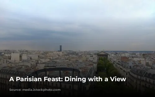 A Parisian Feast: Dining with a View