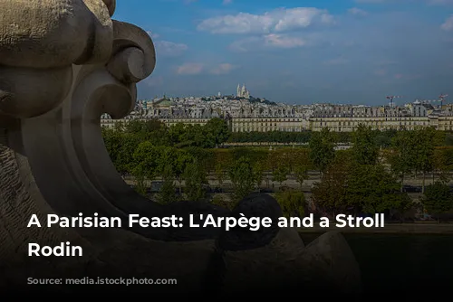 A Parisian Feast: L'Arpège and a Stroll Through Rodin