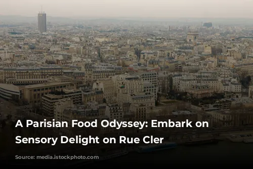 A Parisian Food Odyssey: Embark on a Sensory Delight on Rue Cler