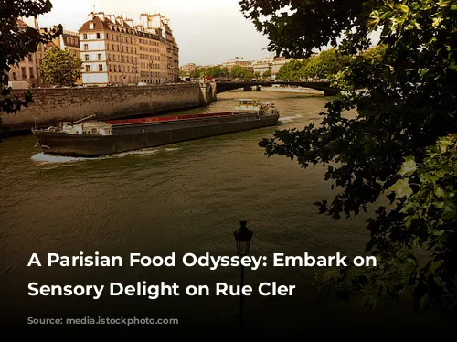 A Parisian Food Odyssey: Embark on a Sensory Delight on Rue Cler