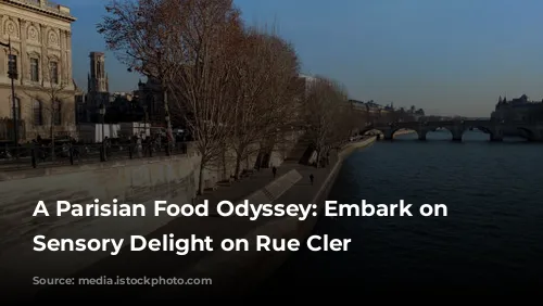 A Parisian Food Odyssey: Embark on a Sensory Delight on Rue Cler