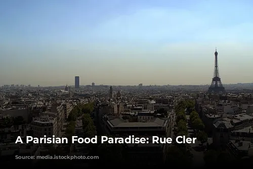 A Parisian Food Paradise: Rue Cler