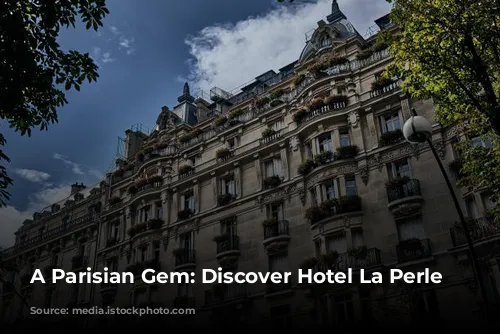 A Parisian Gem: Discover Hotel La Perle