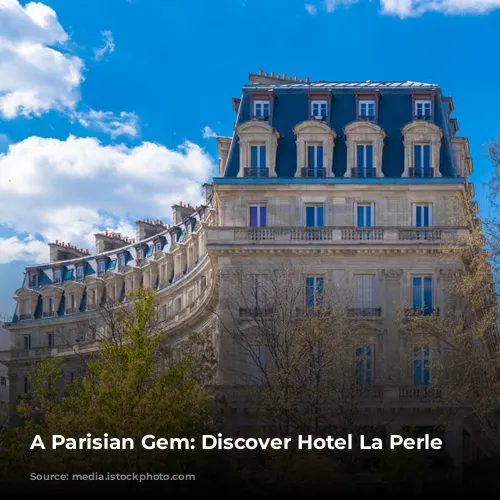 A Parisian Gem: Discover Hotel La Perle