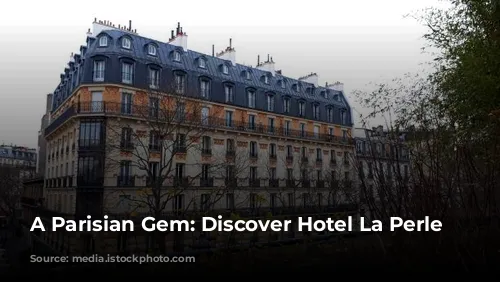 A Parisian Gem: Discover Hotel La Perle