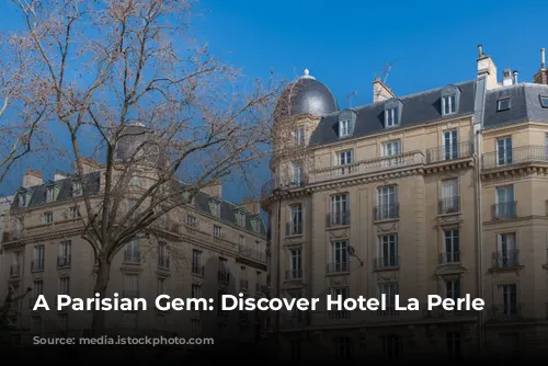 A Parisian Gem: Discover Hotel La Perle