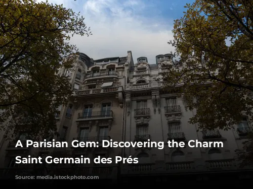 A Parisian Gem: Discovering the Charm of Saint Germain des Prés