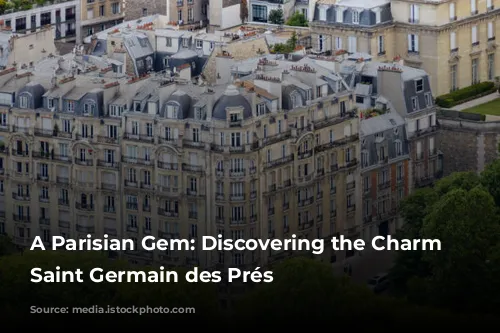 A Parisian Gem: Discovering the Charm of Saint Germain des Prés