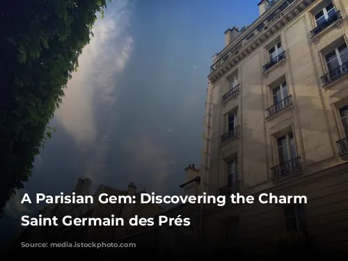 A Parisian Gem: Discovering the Charm of Saint Germain des Prés