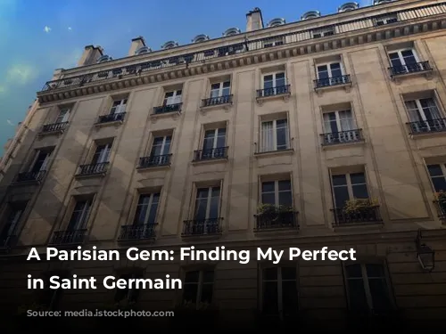 A Parisian Gem: Finding My Perfect Stay in Saint Germain