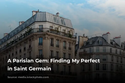 A Parisian Gem: Finding My Perfect Stay in Saint Germain